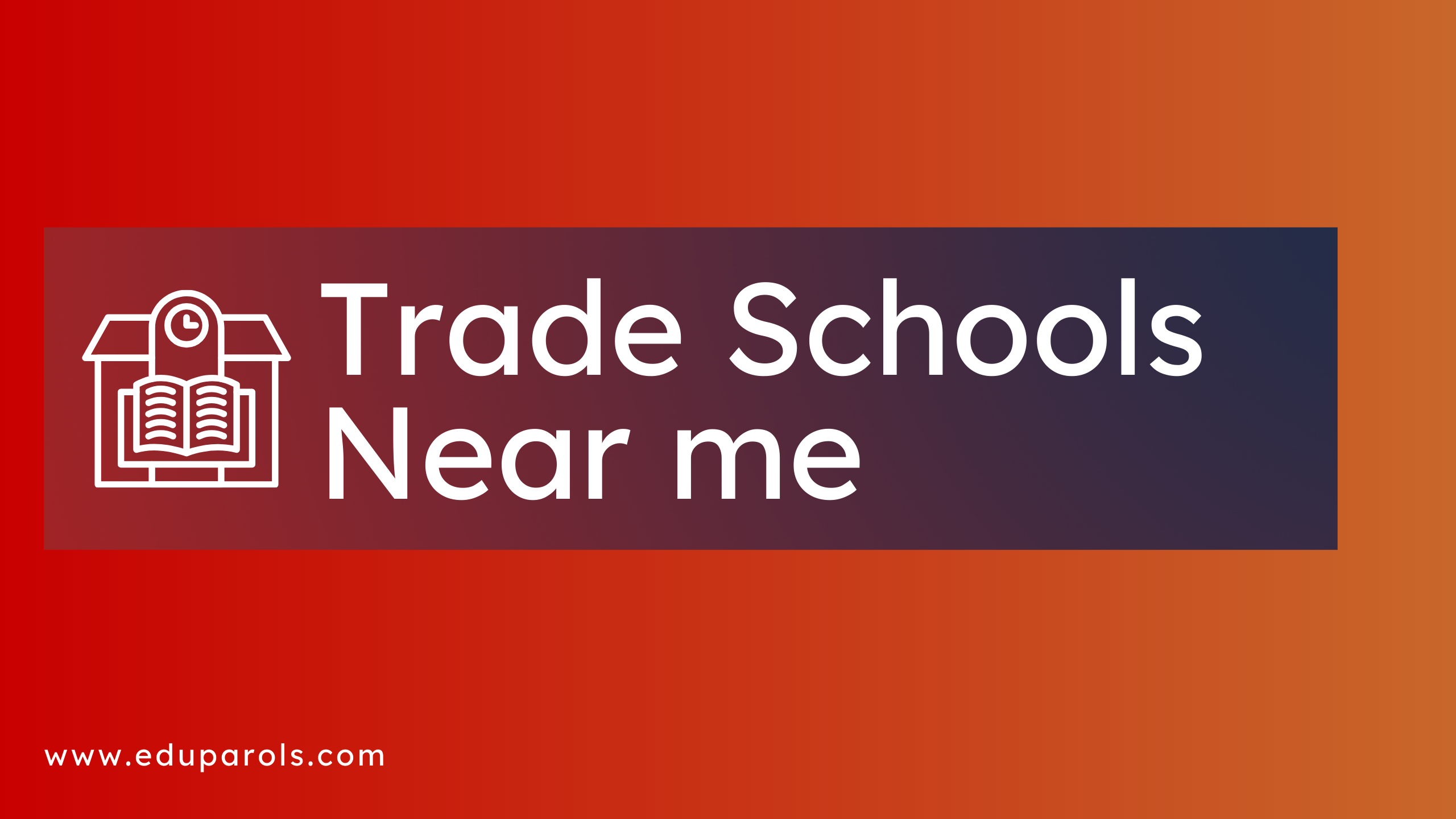 Trade Schools Near me