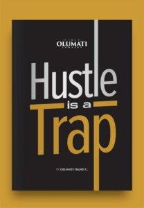 huste is a trap by olumati Isaiah